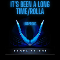 Underdog - It's Been A Long Time / Rolla Master