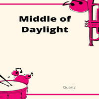 Quartz - Middle of Daylight