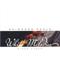 Raimonds Pauls - White Melodies