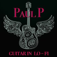 Paul P - Guitar in Lo-Fi