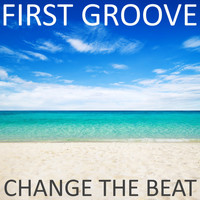 First Groove - Change the Beat