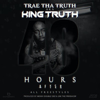 Trae Tha Truth - 48 Hours After (Explicit)
