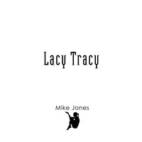 Mike Jones - Lacy Tracy (Explicit)