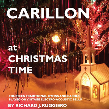 Richard J. Ruggiero - Carillon at Christmas Time