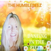 The Humblebeez - Dancing in the Field