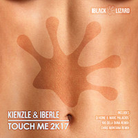 Kienzle & Iberle - Touch Me 2k17 (Chris Montana Radio Edit)