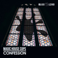 Magic House Cops - Confession (Radio Edit)