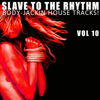 Various Artists - Slave to the Rhythm, Vol. 10