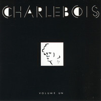 Robert Charlebois - Volume un