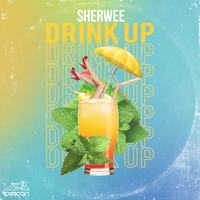 Sherwee - Drink up