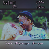 Sam Junior - Yon Moman Avèw (feat. Adou Shine)