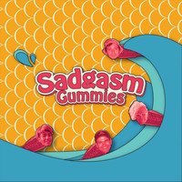 SADGASM - Gummies (Explicit)