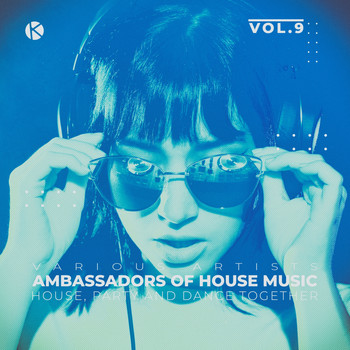 Various Artists - Ambassadors of House Music, Vol. 9