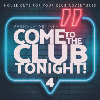 Various Artists - Come to the Club Tonight!, Vol. 4