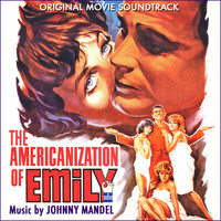 Johnny Mandel - The Americanization of Emily (Original Movie Soundtrack)