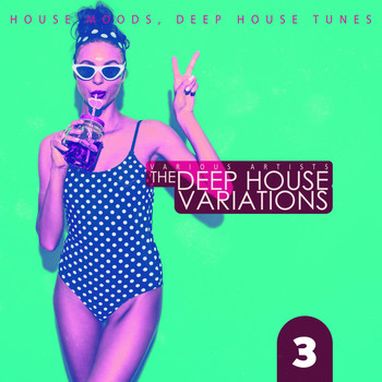 Various Artists - The Deep House Variations, Vol. 3