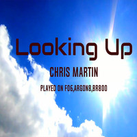Chris Martin - Looking Up