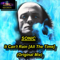 Sonic - It Can't Rain [All The Time]