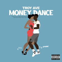 Troy Ave - Money Dance (1-2-3) (Explicit)