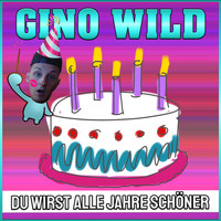 Gino Wild - Du wirst alle Jahre schöner