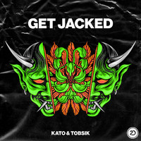 Kato and TOBSIK - Get Jacked