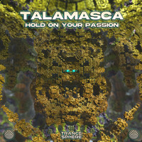 TALAMASCA - Hold on Your Passion