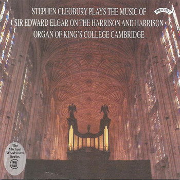 Stephen Cleobury - Elgar: Organ Works