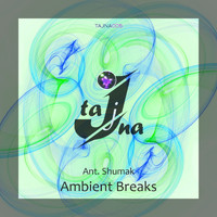 Ant. Shumak - Ambient Breaks