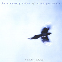 Randy Adams - the transmigration of blind joe death