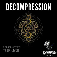 Liberated Turmoil - Decompression