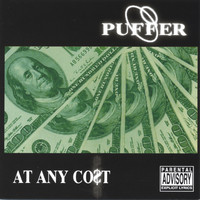 Puffer - At Any Co$t