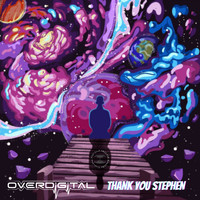 OVERDIGITAL - Thank You Stephen