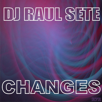 Dj Raul Sete - Changes