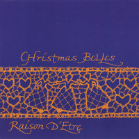 Raison D'etre - Christmas Belles