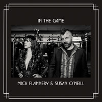 Mick Flannery and Susan O'Neill - In the Game