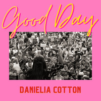 Danielia Cotton - Good Day