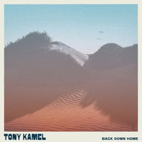 Tony Kamel - Back Down Home
