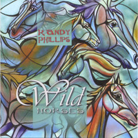 Randy Phillips - Wild Horses