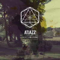 Atjazz - More Than a Remix