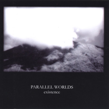 Parallel Worlds - Existence