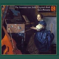 Guy Penson - The Susanne van Soldt Virginal Book