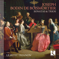 Le Petit Trianon - Boismortier: Sonatas & Trios