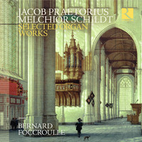 Bernard Foccroulle - Praetorius & Schildt: Selected Organ Works