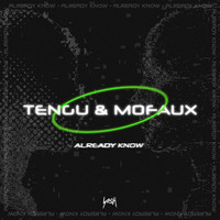 Tengu, Mofaux - Already Know