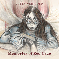 Jutta Weinhold - Memories of Zed Yago