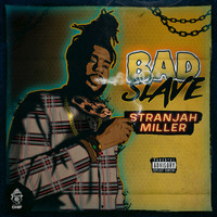 Stranjah Miller - Bad Slave (Explicit)