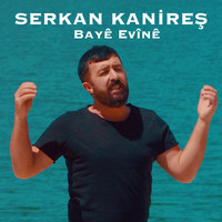Serkan Kanireş - Bayê Evînê