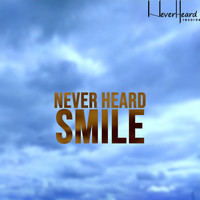 Never Heard - Smile