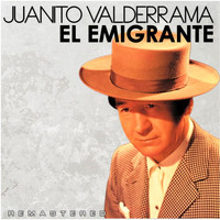 Juanito Valderrama - El Emigrante (Remastered)