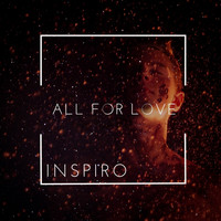 Inspiro - All for Love (Inspired Mix)